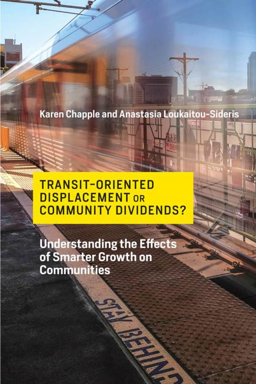 Cover of the book Transit-Oriented Displacement or Community Dividends? by Karen Chapple, Anastasia Loukaitou-Sideris, The MIT Press