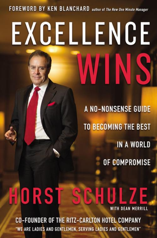 Cover of the book Excellence Wins by Horst Schulze, Zondervan