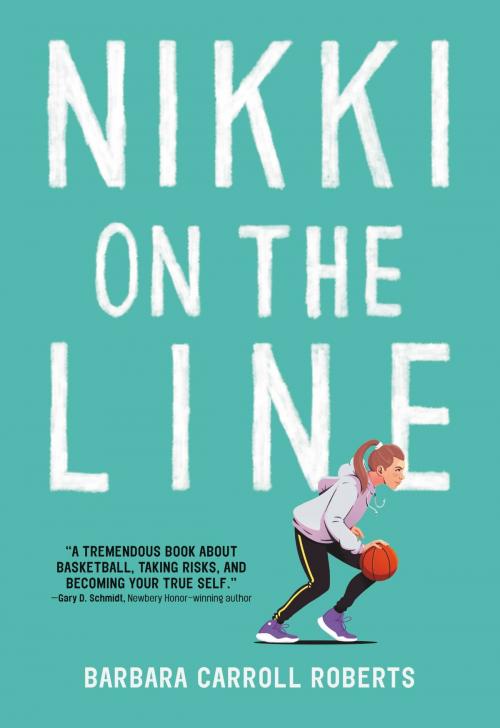 Cover of the book Nikki on the Line by Barbara Carroll Roberts, Little, Brown Books for Young Readers