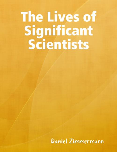 Cover of the book The Lives of Significant Scientists by Daniel Zimmermann, Lulu.com