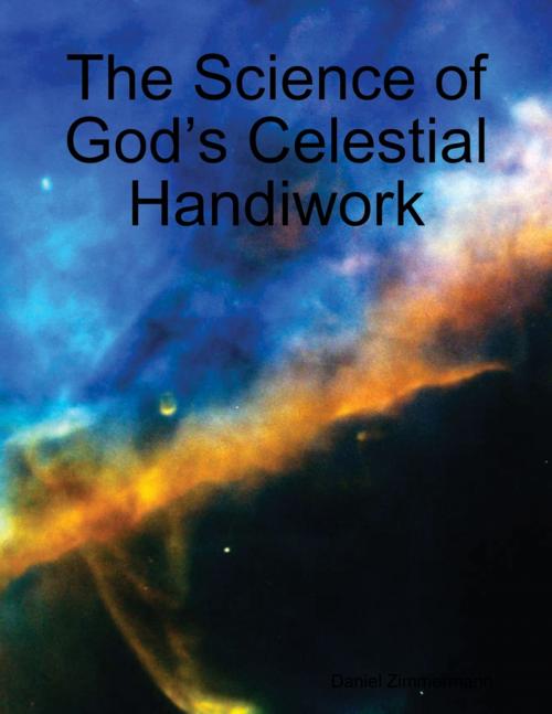 Cover of the book The Science of God’s Celestial Handiwork by Daniel Zimmermann, Lulu.com