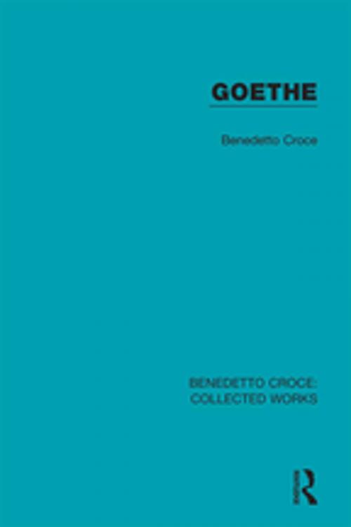 Cover of the book Goethe by Benedetto Croce, Taylor and Francis