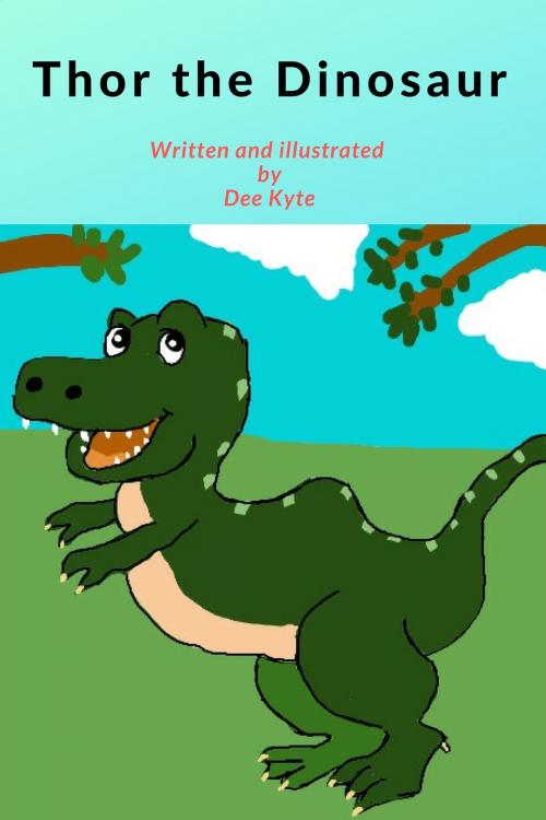 Cover of the book Thor the Dinosaur by Dee Kyte, Dee Kyte