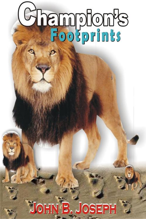 Cover of the book Champion's Footprints by John B. Joseph, John B. Joseph