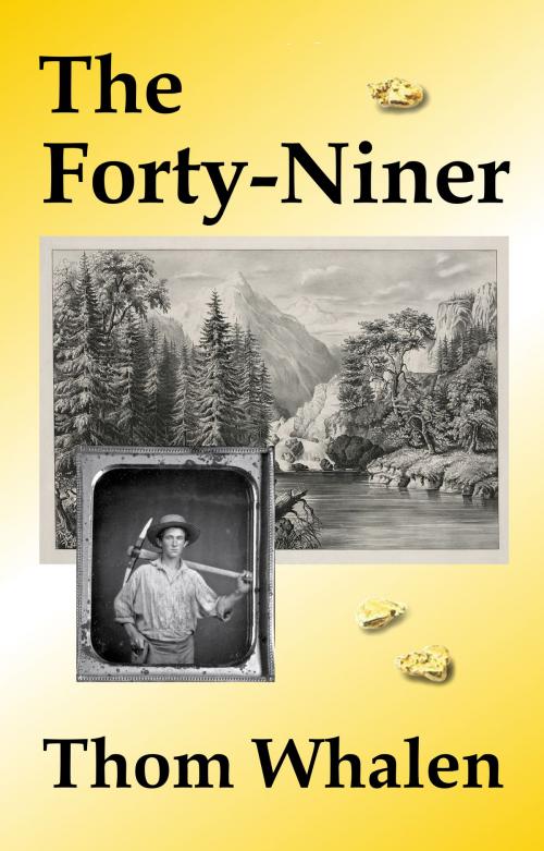 Cover of the book The Forty-Niner by Thom Whalen, Thom Whalen