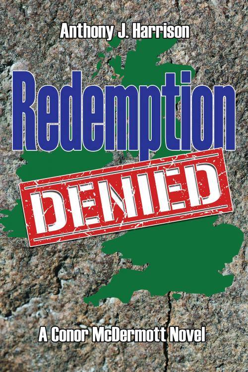 Cover of the book Redemption Denied by Anthony J Harrison, Anthony J Harrison