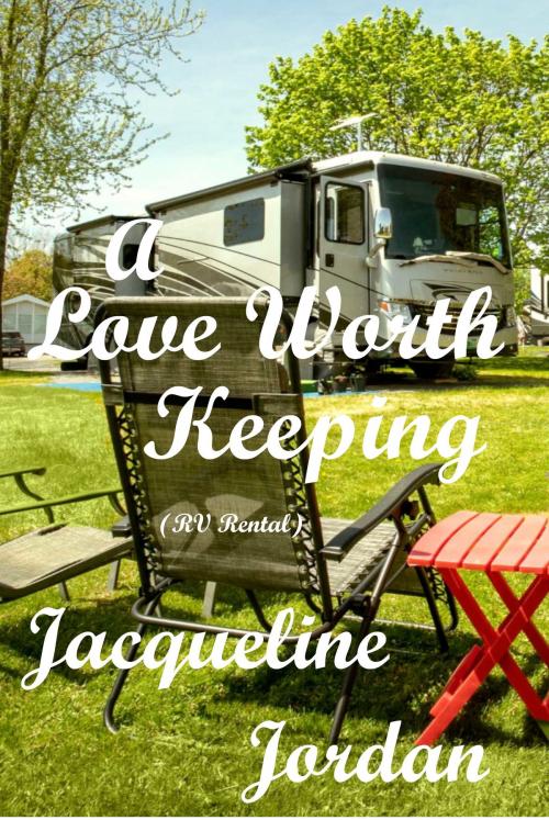 Cover of the book A Love Worth Keeping by Jacqueline Jordan, Jacqueline Jordan