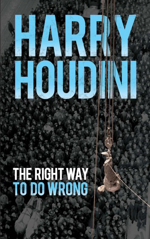 Cover of the book The Right Way to Do Wrong by Harry Houdini, Dover Publications