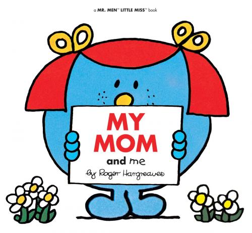 Cover of the book My Mom and Me by Adam Hargreaves, Penguin Young Readers Group