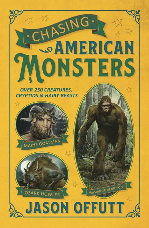 Cover of the book Chasing American Monsters by Jason Offutt, Llewellyn Worldwide, LTD.