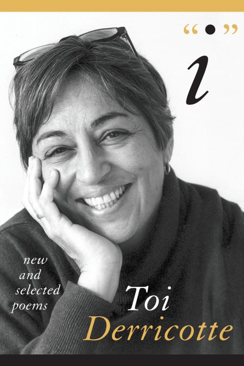 Cover of the book I by Toi Derricotte, University of Pittsburgh Press