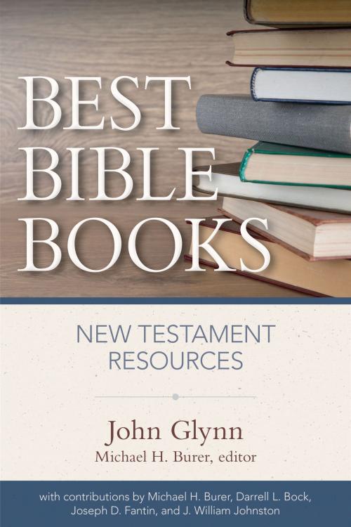 Cover of the book Best Bible Books by John Glynn, Michael H. Burer, Joseph D. Fantin, J. William Johnston, Kregel Publications