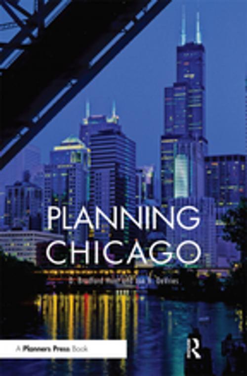 Cover of the book Planning Chicago by D. Bradford Hunt, Jon B DeVries, Taylor and Francis