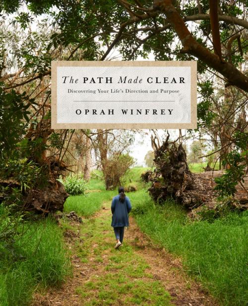 Cover of the book The Path Made Clear by Oprah Winfrey, Flatiron Books