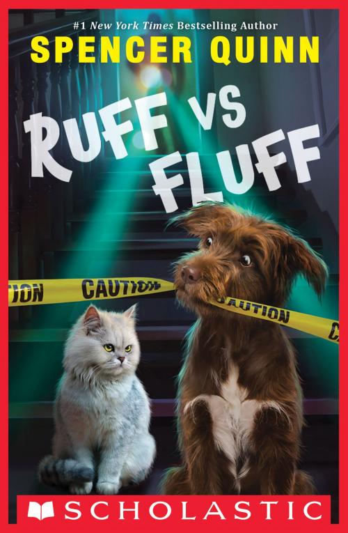 Cover of the book Ruff vs. Fluff (A Queenie and Arthur Novel) by Spencer Quinn, Scholastic Inc.