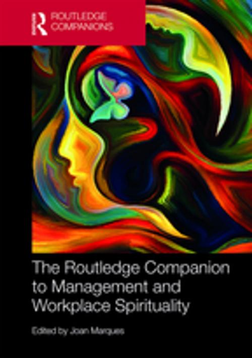 Cover of the book The Routledge Companion to Management and Workplace Spirituality by , Taylor and Francis