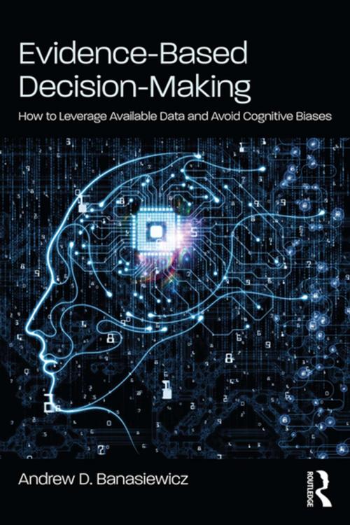 Cover of the book Evidence-Based Decision-Making by Andrew D. Banasiewicz, Taylor and Francis