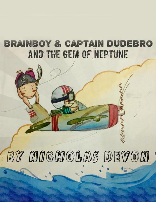Cover of the book Brainboy and Captain Dudebro by Nicholas Devon, Nicholas Voth