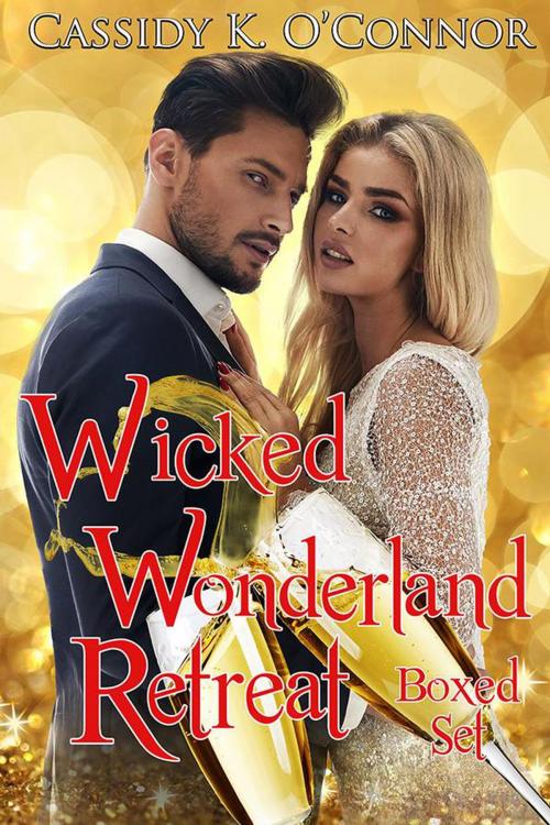 Cover of the book Wicked Wonderland Retreat Box Set by Cassidy K. O'Connor, Cassidy K. O'Connor