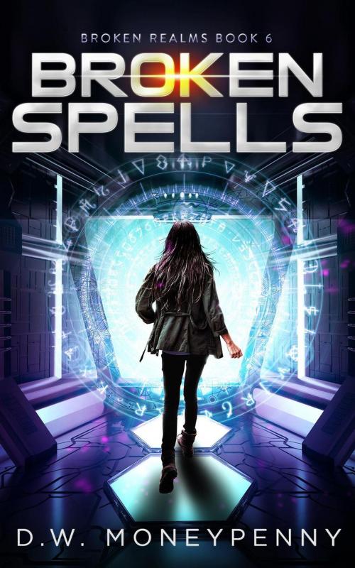 Cover of the book Broken Spells by D.W. Moneypenny, Nevertheless Publishing