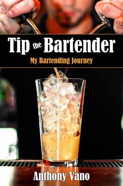 Cover of the book Tip the Bartender by Anthony Vano, eBookIt.com