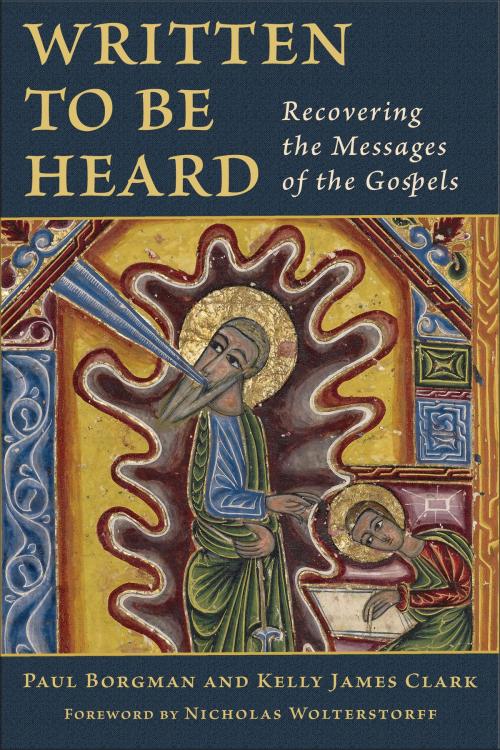 Cover of the book Written to Be Heard by Paul Borgman, Kelly James Clark, Wm. B. Eerdmans Publishing Co.