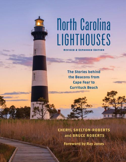 Cover of the book North Carolina Lighthouses by Cheryl Shelton-Roberts, Bruce Roberts, The University of North Carolina Press