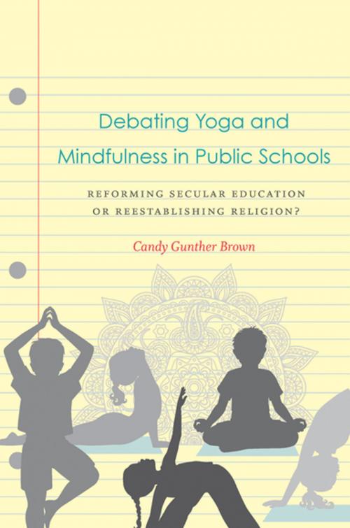 Cover of the book Debating Yoga and Mindfulness in Public Schools by Candy Gunther Brown, The University of North Carolina Press