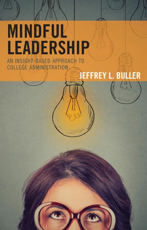 Cover of the book Mindful Leadership by Jeffrey L. Buller Ph.D, Rowman & Littlefield Publishers