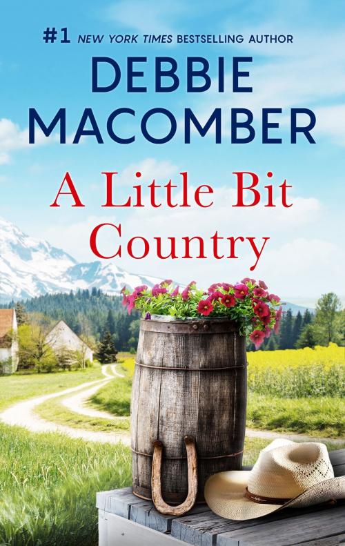 Cover of the book A Little Bit Country by Debbie Macomber, MIRA Books