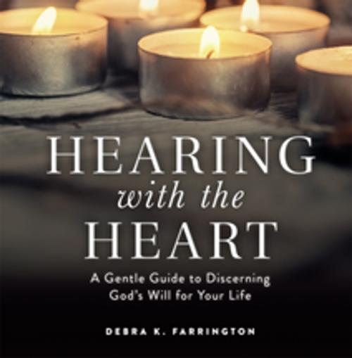 Cover of the book Hearing with the Heart by Debra K. Farrington, Fortress Press