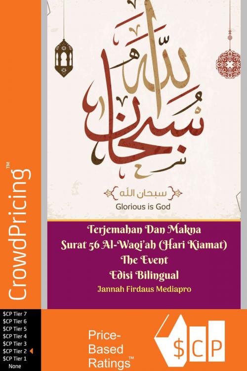 Cover of the book Terjemahan Dan Makna Surat 56 Al-Waqi’ah (Hari Kiamat) The Event Edisi Bilingual by Jannah Firdaus Mediapro, Scribl