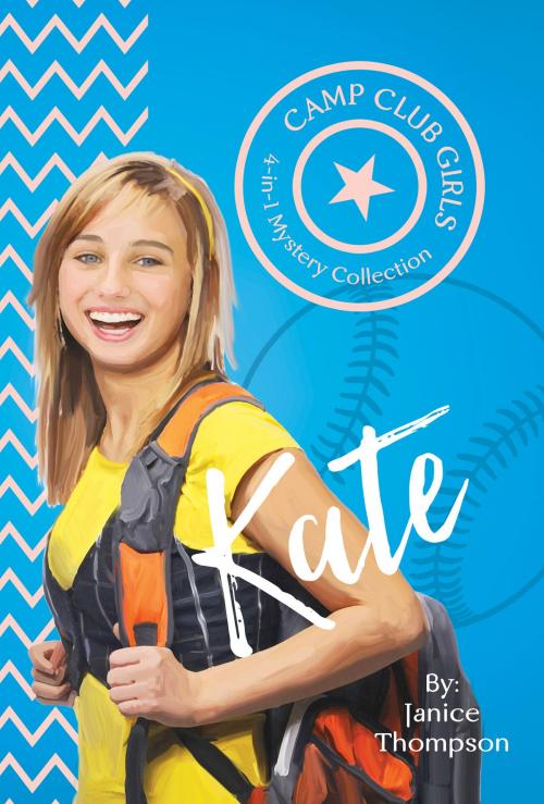 Cover of the book Camp Club Girls: Kate by Janice Thompson, Barbour Publishing, Inc.