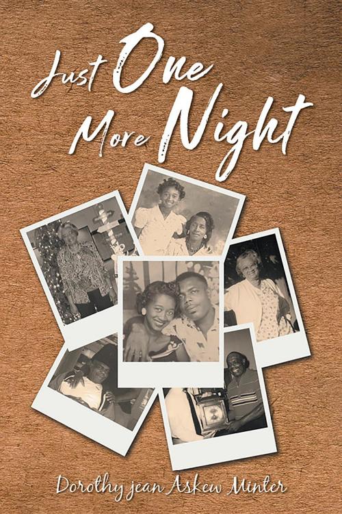 Cover of the book Just One More Night by Dorothy Jean Askew Minter, URLink Print & Media, LLC