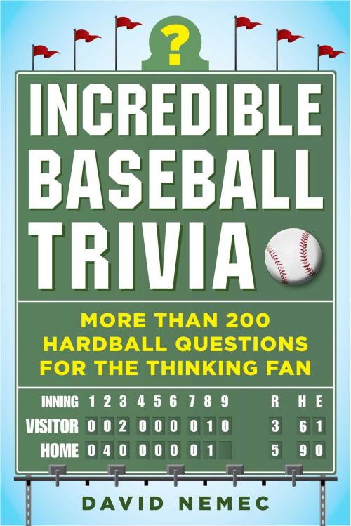 Cover of the book Incredible Baseball Trivia by David Nemec, Sports Publishing