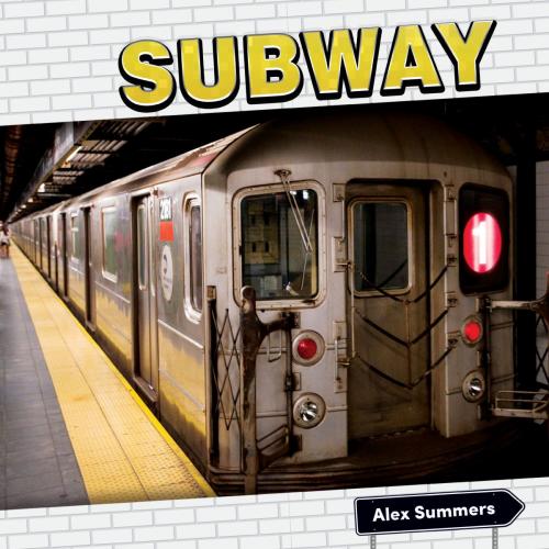 Cover of the book Subway by Alex Summers, Rourke Educational Media