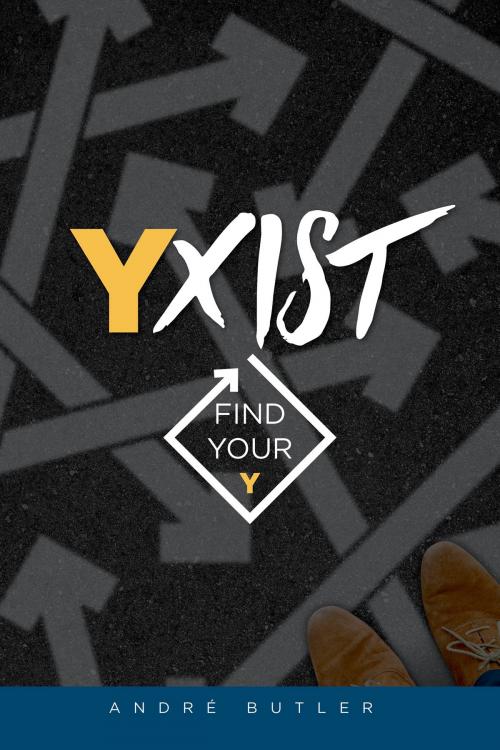 Cover of the book YXIST by Andre Butler, HigherLife Publishing