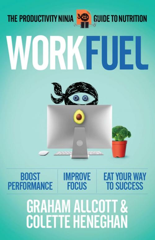 Cover of the book Work Fuel by Graham Allcott, Colette Heneghan, Icon Books Ltd