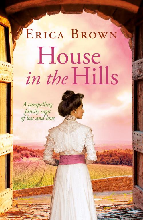 Cover of the book House in the Hills by Erica Brown, Canelo