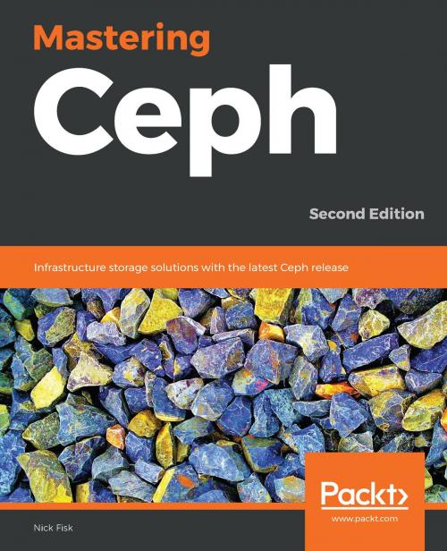 Cover of the book Mastering Ceph by Nick Fisk, Packt Publishing