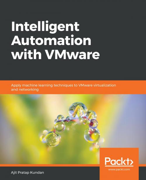 Cover of the book Intelligent Automation with VMware by Ajit Pratap Kundan, Packt Publishing