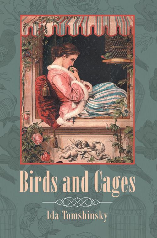 Cover of the book Birds and Cages by Ida Tomshinsky, Xlibris US