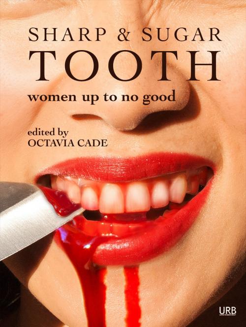 Cover of the book Sharp & Sugar Tooth by Octavia Cade, Kathleen Alcalá, Betsy Aoki, Joyce Chng, Katharine Duckett, Anahita Eftekhari, Chikodili Emelumadu, Amelia Gorman, Jasmyne J. Harris, A. R. Henle, Crystal Lynn Hilbert, Erin Horáková, Kathryn McMahon, H. Pueyo, D. A. Xiaolin Spires, Rachael Sterling, Penny Stirling, Catherynne M. Valente, Sabrina Vourvoulias, Damien Angelica Walters, Rem Wigmore, Alyssa Wong, Caroline M. Yoachim, Upper Rubber Boot Books