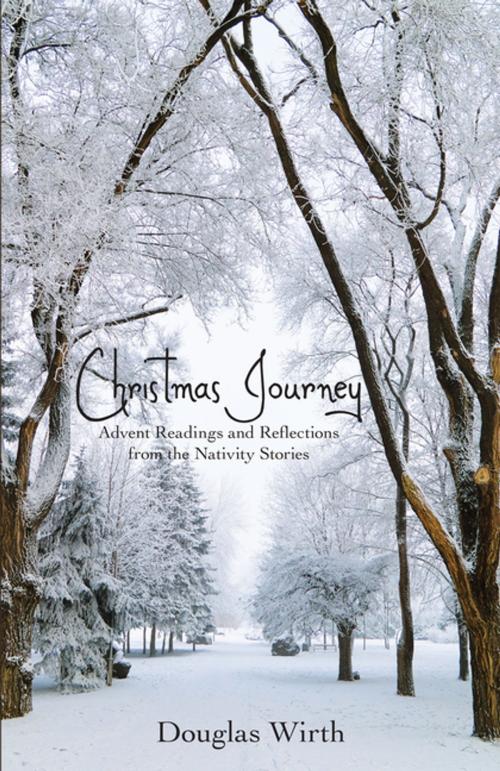 Cover of the book Christmas Journey by Douglas Wirth, WestBow Press