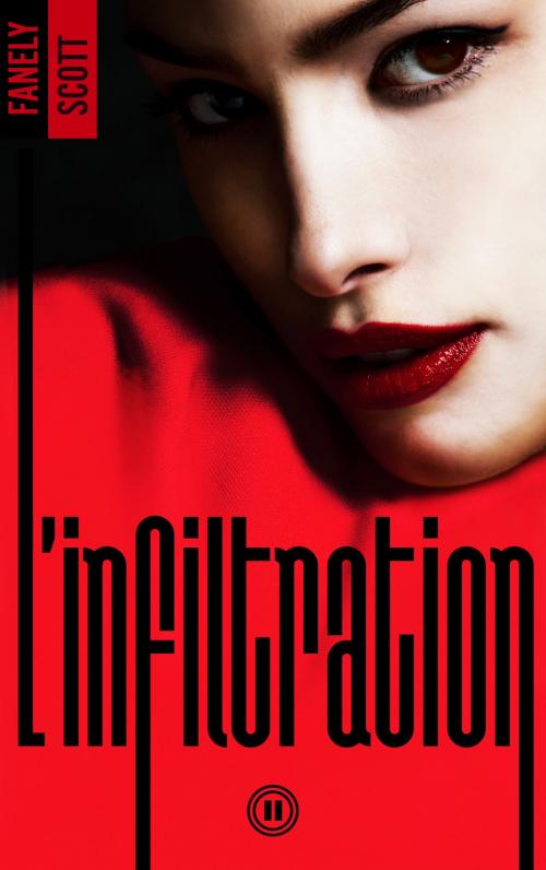 Cover of the book L'Infiltration - tome 2 by Fanely SCOTT, BMR