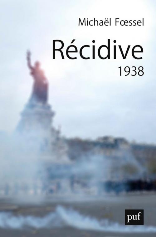 Cover of the book Récidive. 1938 by Michaël Foessel, Presses Universitaires de France