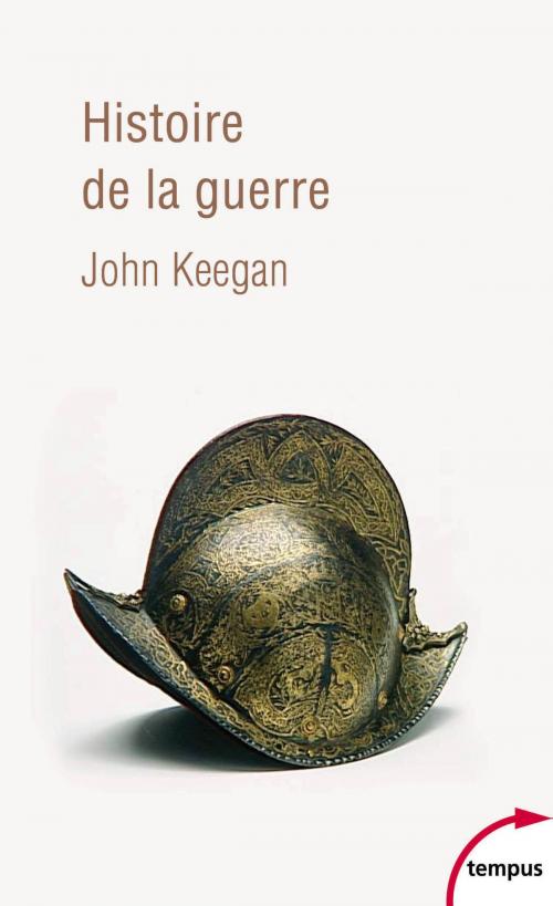 Cover of the book Histoire de la guerre by John KEEGAN, Place des éditeurs