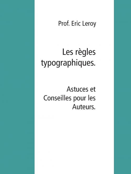 Cover of the book Les règles typographiques. by Eric Leroy, Books on Demand