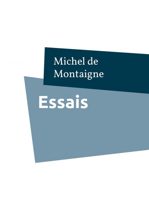 Cover of the book Essais by Michel de Montaigne, Books on Demand