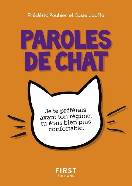 Cover of the book Petit Livre de - Paroles de chat by Susie JOUFFA, Frederic POUHIER, edi8